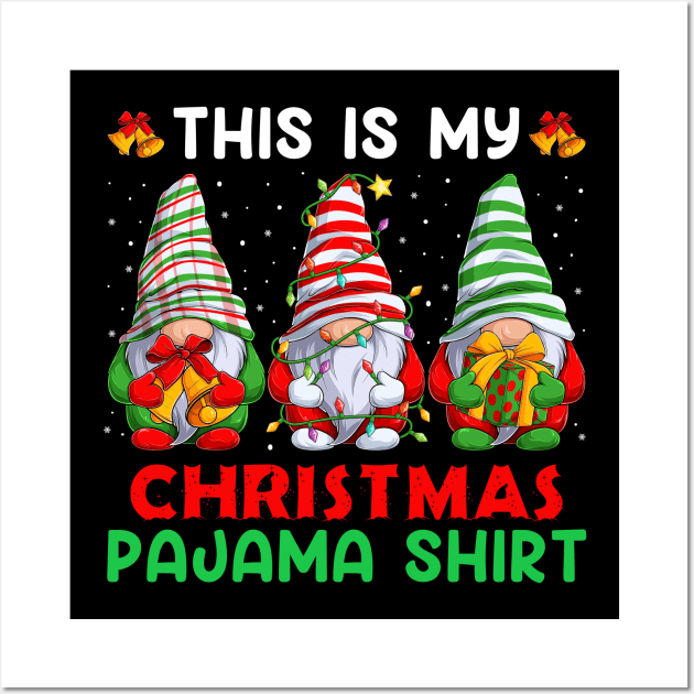 This is my Christmas Pajama shirt three Gnomes Wall Art by petemphasis